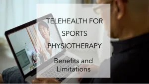 Telehealth for Sports Physiotherapy- Benefits and Limitations