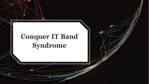 Struggling with IT Band Syndrome Here’s What You Need to Know